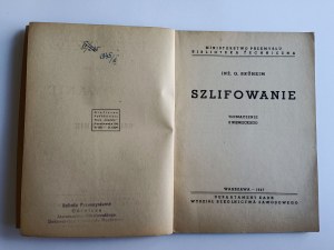 BRUHEIM, SZLIFOWANIE Biblioteka Techniczna Warszawa 1947