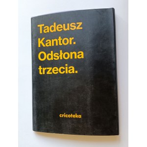 Tadeusz Kantor, Die Enthüllung von drei, CRITOTEKA 2014