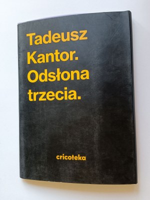 Tadeusz Kantor, Svelare tre, CRITOTEKA 2014