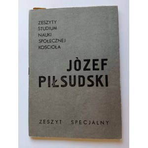 Nieduszyński Mieczysław, Wójcik Zbigniew, Łojek Jerzy, Piłsudzki Józef, Zeszty Studium Nauki Społecznej Kościoła 1985.