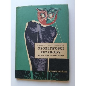 Praca Zbiorowa, OSOBLIWOSCI PRZYRODY Między Olzą a Górną Wartą, Wydawnictwo Śląsk 1956