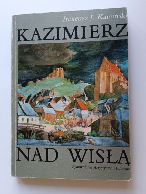 Kamiński Ireneusz, Kazimierz nad Wisłą, Wydawnictwa Artystyczne i Filmowe 1983