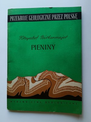 BIRKENMAJER KRZYSZTOF, PIENINY Wydawnictwa Geologiczne1959
