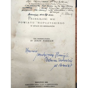 Fierch Jerzy - Przeszłość wsi powiatu Ropczyckiego w ustach ich mieszkańców - Ropczyce 1936, [ Dedykacja autora + mapa]