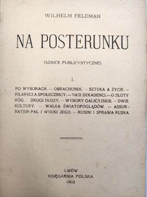 Wilhelm Feldman - Na posterunek - Szkice Publicystyczne - Lvov 1902,[ First edition with dedication by the author].
