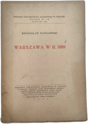 Pawłowski Bronisław - Varšava v roce 1809 - Nakładem Tow. Nauk. v Toruni 1948 [ Księstwo Warszawskie ].