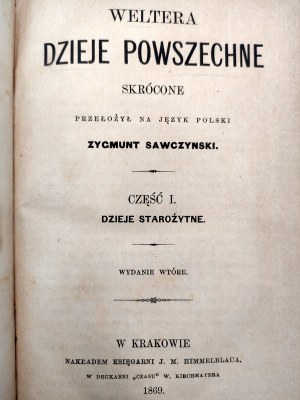 Sawczynski Z. - Welter's Universal History - Vol. I-III [ Ancient history, Middle Ages, Modern history ] Cracow 1869/70