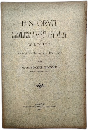 Wdowicki Wojciech - Historia Zgromadzenia Księży Misjonarzy w Polsce ( 1651 -1660), Cracovia 1902