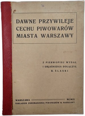 Silesian Boleslaw - Dane przywileje Piwowarów Miasta Warszawy - Warsaw 1909 [ brewing, brewing].