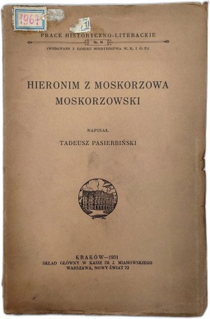 Pasierbiński T. - Hieronim z Moskorzowa Moskorzowski - Krakov 1931