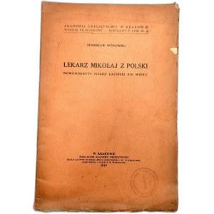 Witkowski S. - Lekarz Mikołaj z Polski - nowoodkryty pisarz łaciński XIII wieku - Kraków 1919