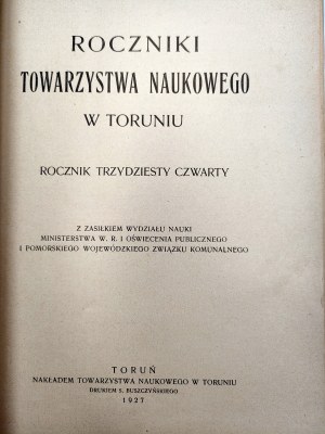 Annals of the Scientific Society in Toruń - R. 34 - Toruń 1927 [ Teutonic Order, History of the grammar school in Toruń].