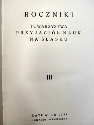 Rocznik Towarzystwa Przyjaciół Nauk na Śląsku - R. III - Katowice 1931