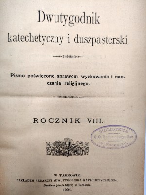 Bisettimanale di catechesi e pastorale - Annuario VIII - Tarnow 1904