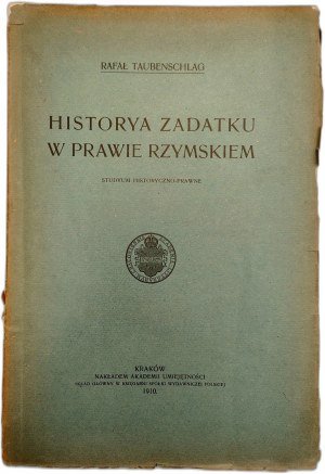 Raphael Taubenschlag - Historya Zadatku w prawie Rzymskiem - Krakow 1910