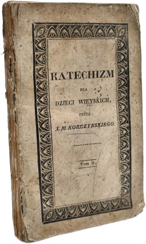 X. Korczyński - Catechizm dla dzieci wieyskich - Tom II, - Lwów 1829