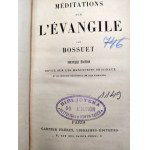Bossuet - Meditations sur L'Evangile - Paris 1890 [ naklejka księgarni Gubrynowicz i Syn we Lwowie]