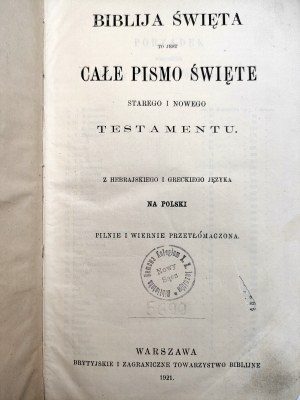 La Sainte Bible est l'ensemble des Saintes Écritures de l'Ancien et du Nouveau Testament - Varsovie 1921