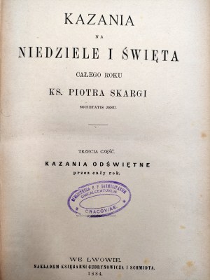 Sermons for Sundays and Holy Days of the Whole Year by K. Piotr Skarga - Lviv 1884