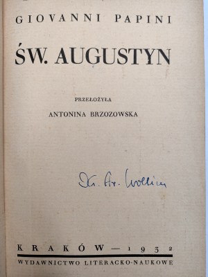 Giovanni Papini - Saint Augustin - Cracovie 1932 [ Ekslibris W. Grużewski].