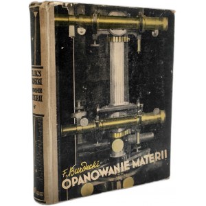 Brudecki Feliks - Opanowanie materii czyli książka o zdobyczach polskiej nauki w dziedzinie chemii i fizyki, astronomii i geofizyki, o polskich wynalazcach i inżynierach oraz o polskich pionierach lotnictwa - Warszawa 1937