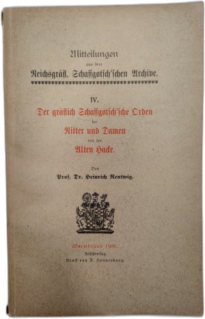 Heinrich Nentwig - News on the Schaffgotsch Family - Cieplice 1908, Huta Josephina- [ Der gräfisch Schaffgotsch'sche Orden der Ritter und Damen von der Alten Hacke. Warmbrunn 1908]