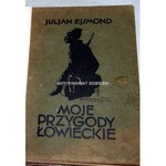 EJSMOND - MOJE PRZYGODY ŁOWIECKIE Poznań 1929 skóra