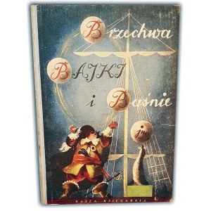 BRZECHWA- BAJKI I BAŚNIE wyd. 1954. ilustracje Szancer TWARDA