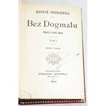 SIENKIEWICZ – BEZ DOGMATU. T. 1-3 (komplet w 3 wol.) wyd.1 Warszawa 1891