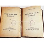 PROCHASKA- KRÓL WŁADYSŁAW JAGIEŁŁO t.1-2 (komplet w 2 wol.) wyd. 1908r.