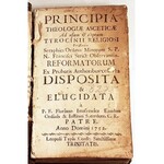 JAROSZEWICZ- PRINCIPIA THEOLOGIAE ACETICAE AD USUM ET CAPTUM TYROCINII RELIGIOSI  wyd. 1752