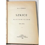 KUBALA- SZKICE HISTORYCZNE serya 1-2 Lwów 1880