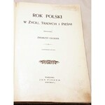 GLOGER- ROK POLSKI W ŻYCIU, TRADYCJI I PIEŚNI wyd. 1900r. Andriolli Kossak