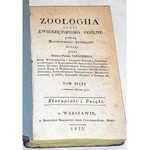JAROCKI - ZOOLOGIIA czyli zwierzętopismo ogólne T. 1-6. Warszawa 1821-1838 RYCINY