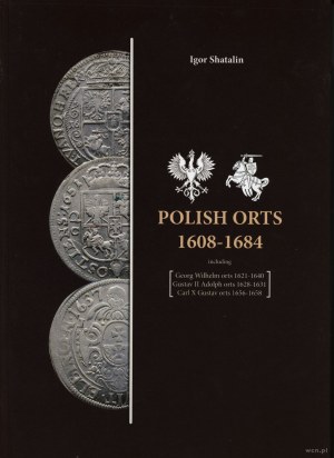 Shatalin Igor - Polnische Orte 1608-1684 einschließlich Georg Wilhelm orts 1621-1640, Gustav II Adolph orts 1628-1631, Carl X Gu...