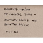 Małgorzata Sobińska (née en 1985, Częstochowa),  Les icônes culturelles - le pont de Brooklyn et le pont de Manhattan , 2024.