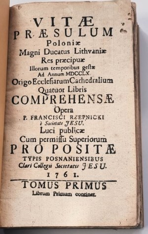 1761 VITAE PRAESULUM POLONIAE, MAGNI DUCATUS LITHVANIAE, POZNAŃ