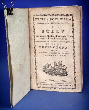 1787 Vita ed elogi di. Il duca di Sully, 1° ministro e favorito di Enrico IV