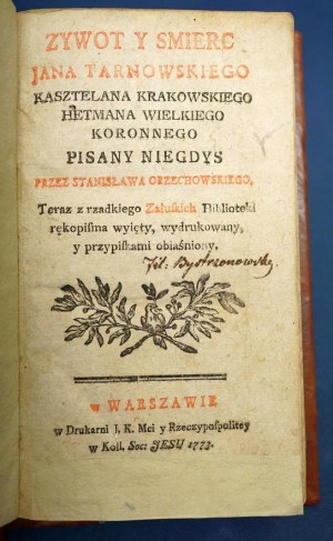 St. ORZECHOWSKI - ŻYWOT Y ŚMIERC JANA TARNOWSKIEGO 1773