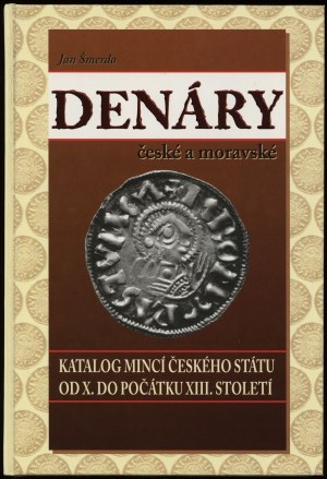 Šmerda Jan - Denáry české a moravské: katalóg mincí českého štátu od X. do počátku XIII. storočia, Brno 1996, ISBN 809019....