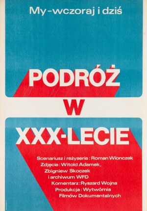 proj. Jacek NEUGEBAUER (geb. 1934), Wir gestern und heute. Eine Reise zum XXX. Jahrestag, 1974