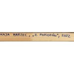 Kaja Marzec (ur. 1990), Z popiołów, 2022