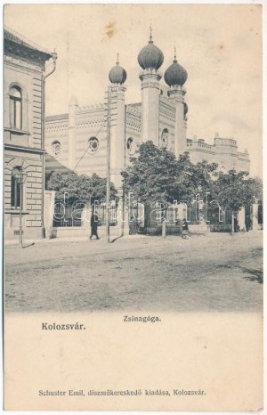 Kolozsvár, Cluj; Zsinagóga. Schuster Emil kiadása / synagogue (fl)