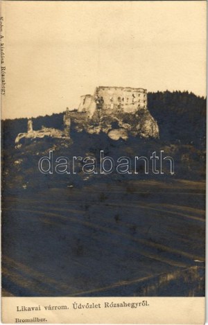 Likavka, Likava (Rózsahegy, Ružomberok); Likavai várrom. Kohn A. kiadása / Likavsky hrad / castle ruins...