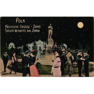 Pola, Pula; Nächtliche Grüsse, K.u.k. Kriegsmarine Matrosen / Saluti di Notte dal Zaro / Tegetthoff monument at night...