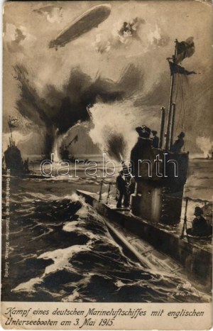 1915 Kampf eines deutschen Marineluftschiffes mit englischen Unterseebooten am 3. Mai 1915. / Prvá svetová vojna Nemecké námorníctvo ...