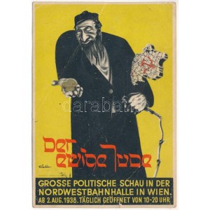 1938 Der ewige Jude. Grosse politische Schau in der Nordwestbahnhalle in Wien / Az örök zsidó...