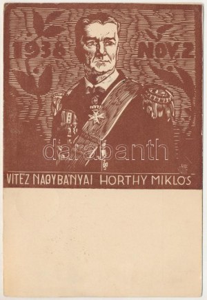 1938 listopad 2. - Vitéz Nagybányai Horthy Miklós. Fametszet / drzeworyt s: Harmos K. + 