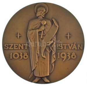 Reményi József (1887-1977) 1938. Szent István 1038 - 1938 / Halálának 900-ik évfordulóján bronzo emlékérem...