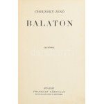 Cholnoky Jenő (1870-1950): Balaton. Magyar Földrajzi Társaság Könyvtára. Bp.,[1937],Franklin, 191+1 p.+24 (fekete ...